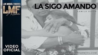 Luis Miguel Fuentes - La Sigo Amando