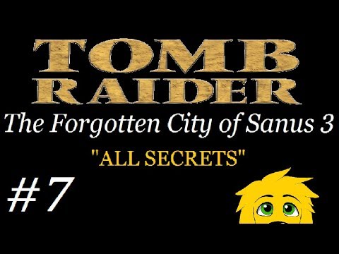 TRLE: The Forgotten City of Sanus 3 - (Level 4 - Part 2) 4 Statues Part II