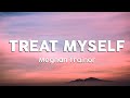 Meghan Trainor - TREAT MYSELF (Clean/Lyric Version)