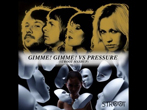 ABBA & Blinders - Gimme! Gimme! VS Pressure (STROOT Mashup) [FREE DL]