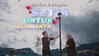 Download lagu Aprilian Fauzana Setia Untuk Selamanya... mp3