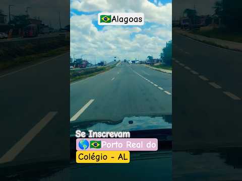 🌎🇧🇷 🌵Porto Real do Colégio - Alagoas 🚗 #portorealdocolegio #alagoas #turismo