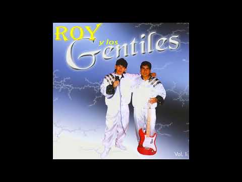 Roy y Los Gentiles  - Vol. 1 (Álbum Completo)
