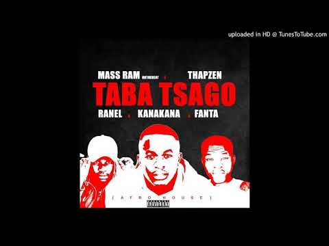 Taba Tsago -(Mass Ram DJ Thapzen x Ranel x Kanakana x Fanta )
