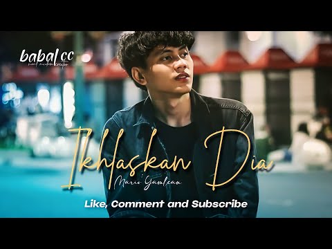 IKHLASKAN DIA - Mario Yamlean ( Video &  Lyrics )