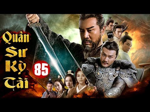 QUÂN SƯ KỲ TÀI - Tập 85 | Phim Kiếm Hiệp Mới Nhất 2023 Thuyết Minh | Phim Bộ Hay 2023