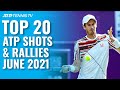 Top 20 Tennis Shots & Rallies | June 2021
