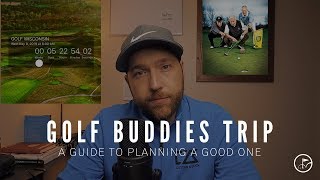 HOW TO PLAN A BUDDIES GOLF TRIP