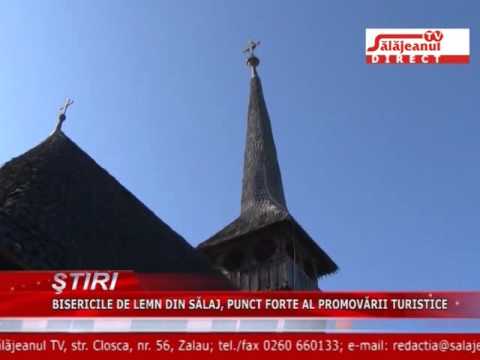 BISERICILE DE LEMN DIN SALAJ, PUNCT FORTE AL PROMOVARII TURISTICE
