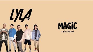 Download lagu Magic - Lyla (lirik lagu) mp3 Download lagu Magic - Lyla (lirik lagu) mp3