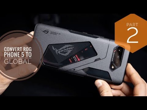 Convert ROG Phone 5 to Global Part 2
