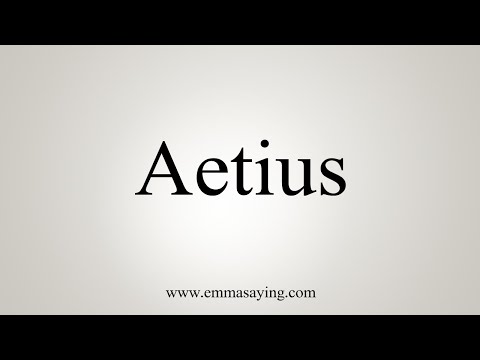 How To Say Aetius