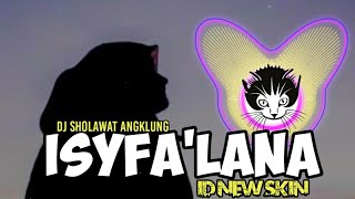 Download lagu DJ ISYFA'LANA (SHOLAWAT TERBARU) versi SLOW by ID NEW SKIN mp3 Download lagu DJ ISYFA'LANA (SHOLAWAT TERBARU) versi SLOW by ID NEW SKIN mp3
