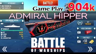 [Battle of Warships] ADMIRAL HIPPER 904k Damage