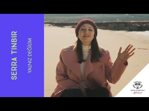 Serra Tınbır - Yalnız Değilim