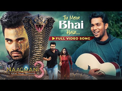 Tu Mera Bhai Hain - Full Video Song | Naagmani 3 - Kaal Naag Rahasya | Brother's Day | New Song 2024