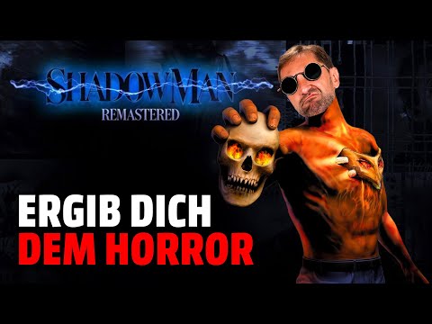 Was Shadow Man so unheimlich gemacht hat