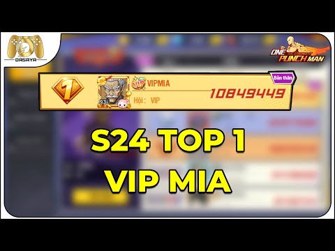 One Punch Man: The Strongest VNG: REVIEW ACC S24 TOP 1 VIP MIA GẦN 11M LỰC CHIẾN
