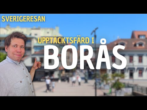 Sverigeresan: Borås - Vad ska jag göra här?