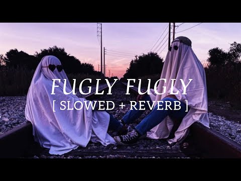FUGLY FUGLY - HONEY SINGH || (SLOWED + REVERB) || FELL MUSIC VIBES || INSTAGRAM TRENDING SONG 2023