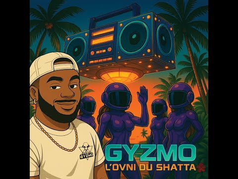 Gyzmo - L'Ovni du shatta [LeJems, Blaiz Fayah, Xman, Andreia, YCMC, Shiine, Niko, LeWill, Deuspi]