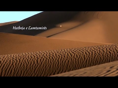HUTBEJA  E LAMTUMIRËS - REPORTAZH (HD)