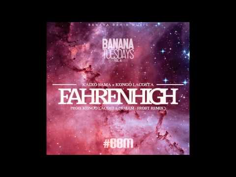 Kaixo Sama & Kongo Lacosta - Fahrenhigh