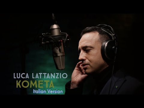 Luca Lattanzio - Kometa  [ Italian Version]