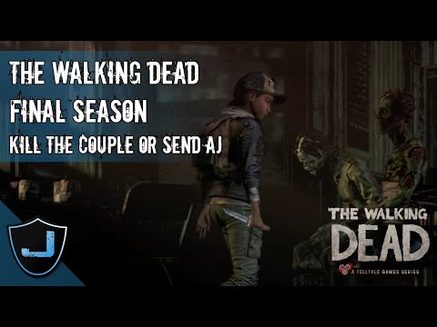 The Walking Dead The Final Season - Kill the couple or Send AJ