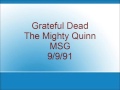 Grateful Dead - The Mighty Quinn - MSG - 9/9/91 ...