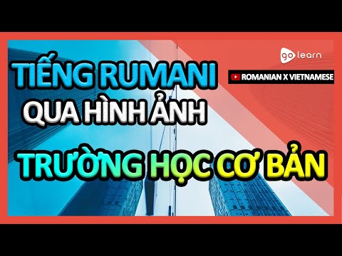 Học Tiếng Rumani Qua Hình Ảnh |Từ Vựng Tiếng Rumani Trường Học Cơ Bản | Golearn
