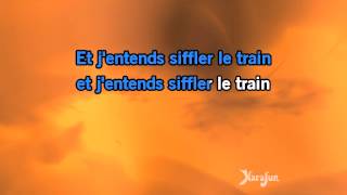 Karaoké J&#39;entends siffler le train - Richard Anthony *