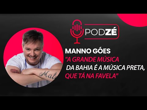Manno Góes diz que "a grande música da Bahia é a música preta, que tá na favela"