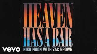 Musik-Video-Miniaturansicht zu HEAVEN HAS A BAR Songtext von Niko Moon & Zac Brown
