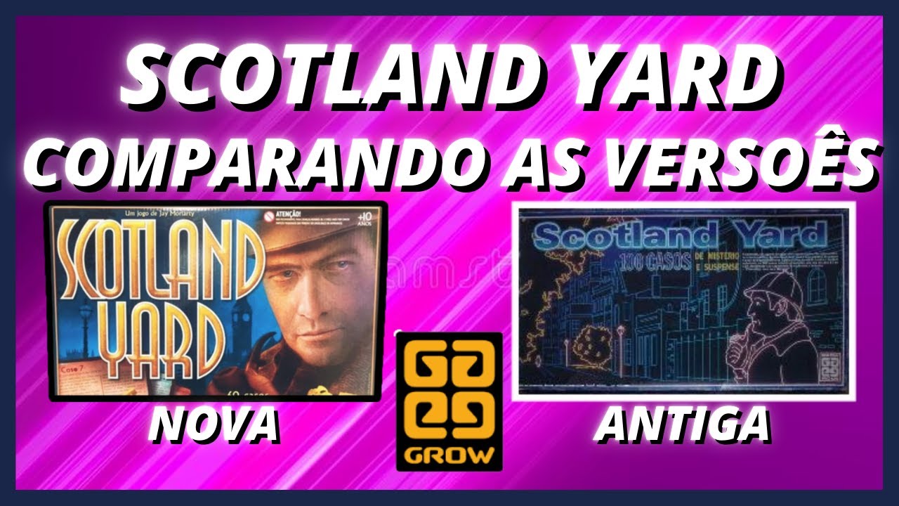 SCOTLAND YARD DA GROW, COMPARANDO AS VERSÕES
