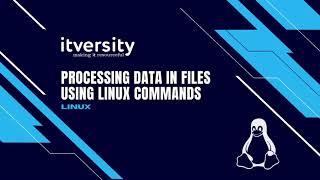 Processing Data in Files using Linux Commands such as cat, head, tail, cut, sort, uniq, etc