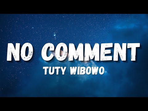 NO COMMENT - TUTY WIBOWO (LIRIK) LAGU ASLI NO COMMENT 50 RINGGIT SAJA