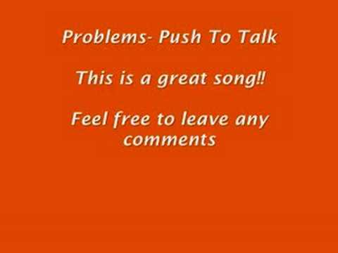 Push To Talk- Problems