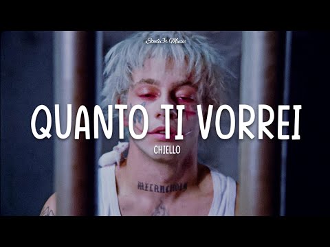 Chiello - Quanto ti vorrei (Testo/Lyrics)