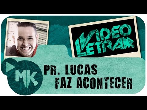 Faz Acontecer - Pr. Lucas
