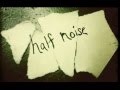 Half Noise - Sunsee 