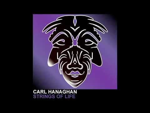 Carl Hanaghan   Strings Of Life Zulu Records