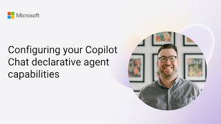 Configuring your Copilot Chat declarative agent capabilities