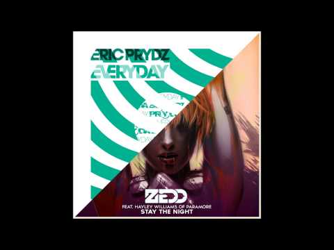 Eric Prydz vs Zedd ft Hayley Williams - Everyday / Stay the Night (DJ E Mashup)