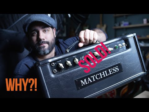 Why I Sold My Matchless Amp & Other Channel Updates