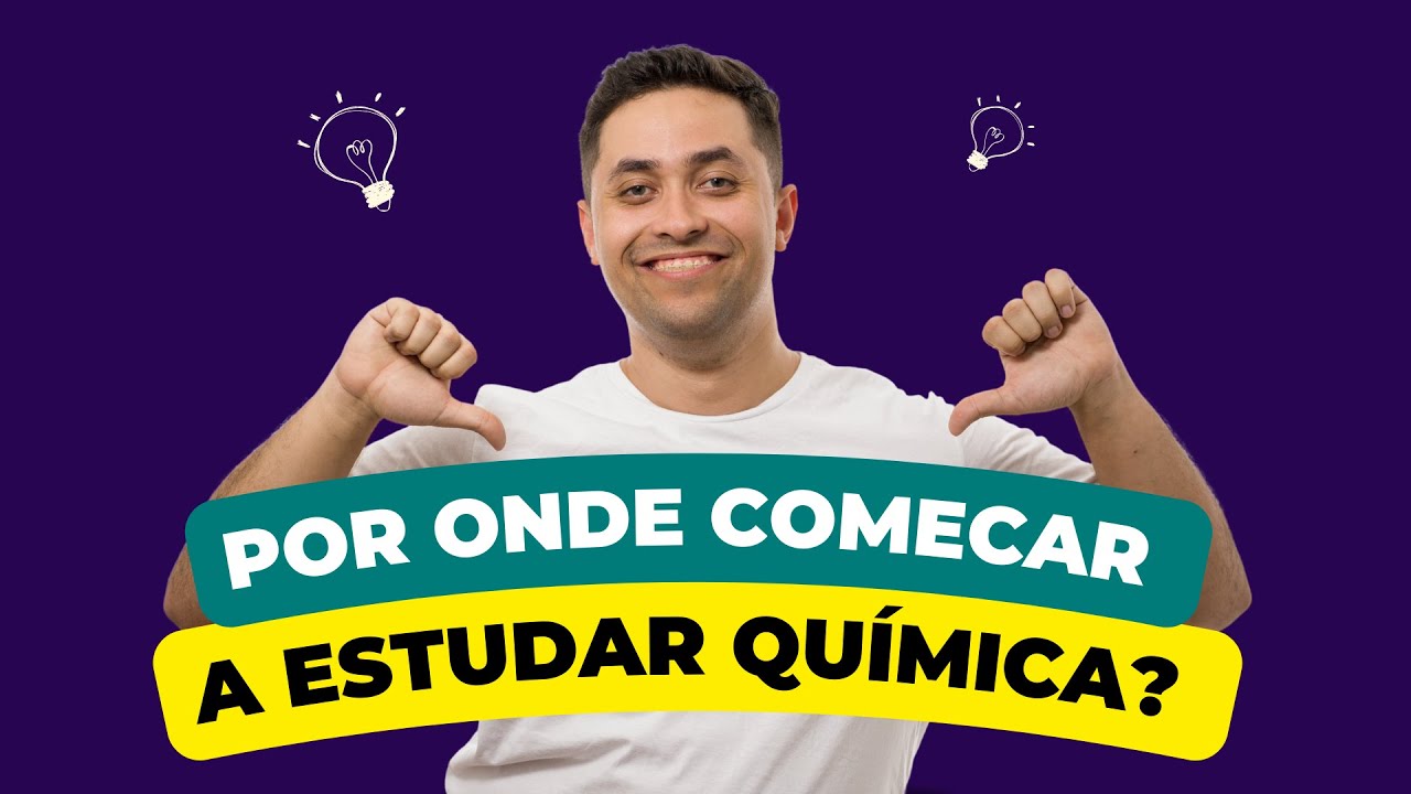🧪 POR ONDE COMEÇAR A ESTUDAR QUÍMICA
