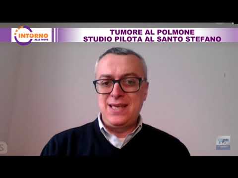 INTORNO ALLE NOVE del 19 02 2021 - Tumore al polmone, studio pilota al santo stefano