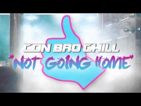 Con Bro Chill - Not Going Home (Audio Only)
