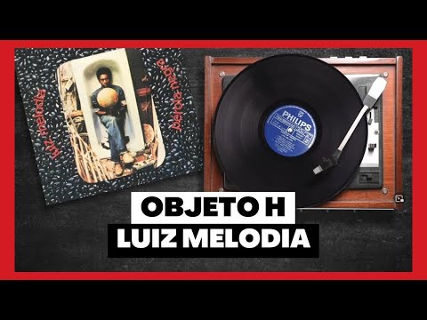 Objeto H - Luiz Melodia
