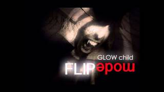 FLIP MODE - GLOW child - Original